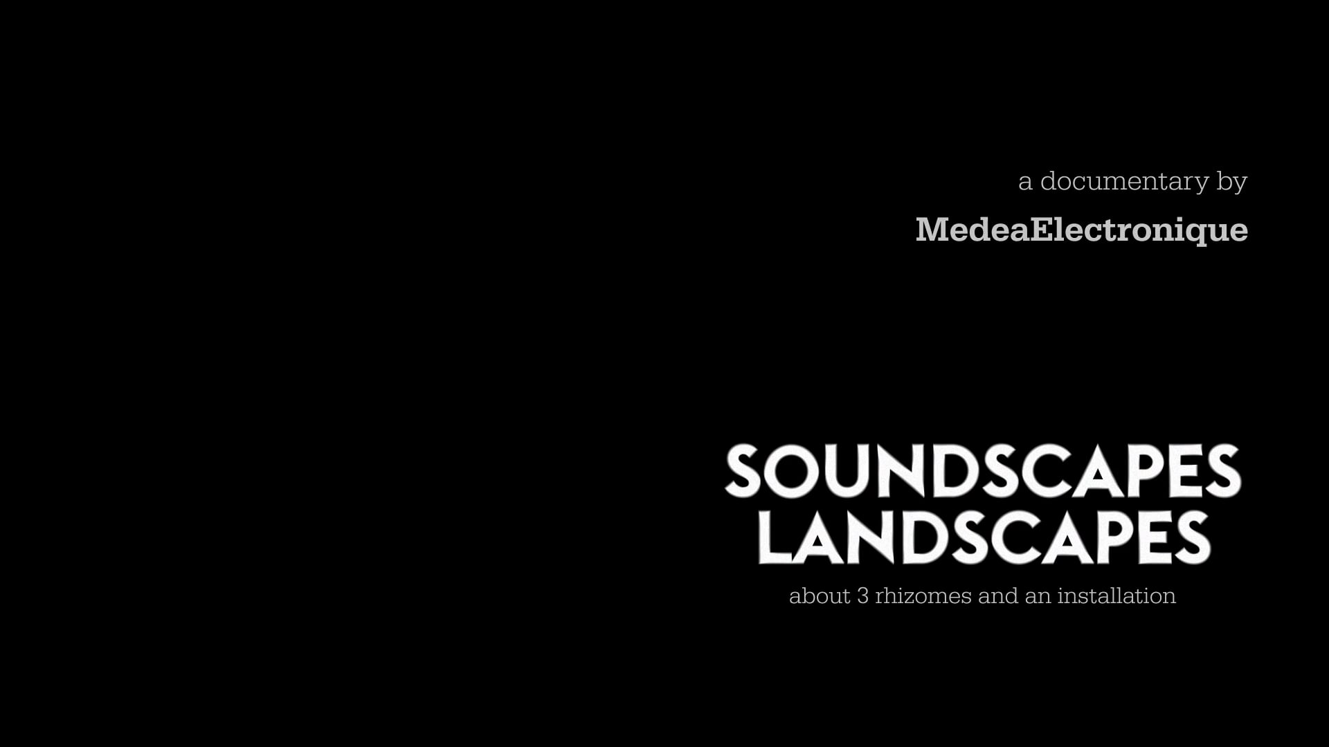 medeaelectronique2018 soundscapes landscapes about 3 rhizomes and an installation trailer