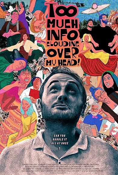 TOO MUCH INFO CLOUDING OVER MY HEAD